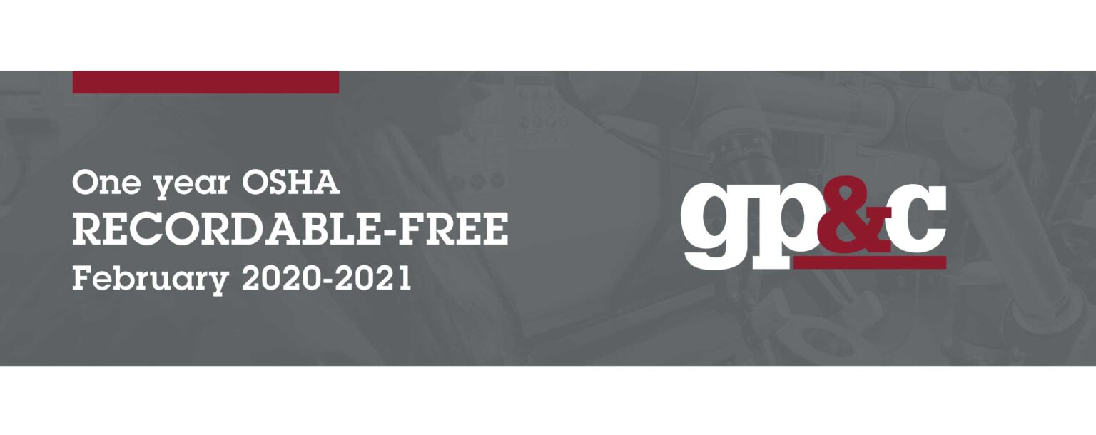 GP&C Celebrates One Year With No Safety Incidents General Plastics